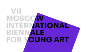 7th Moscow International Biennale for Young Art